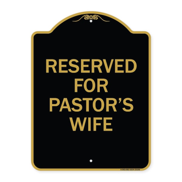 Signmission Designer Series Reserved for Pastors Wife, Black & Gold Aluminum Sign, 18" x 24", BG-1824-23188 A-DES-BG-1824-23188 - main